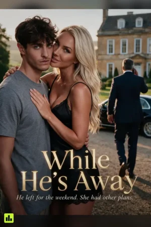 While He’s Away